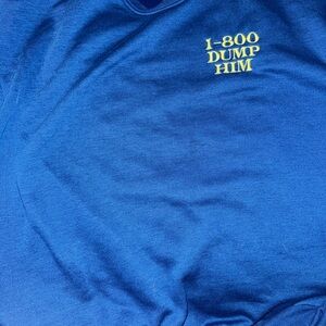 1-800-Dump-Him Crewneck